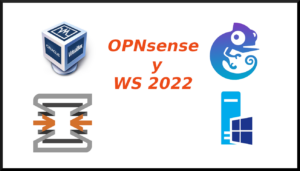 Instalar y Configurar OPNsense y WS2022 con VirtualBox y GNS3